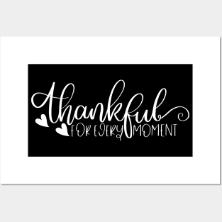 Thankful For Every Moment. Beautiful Typography Thankfulness Design. Posters and Art